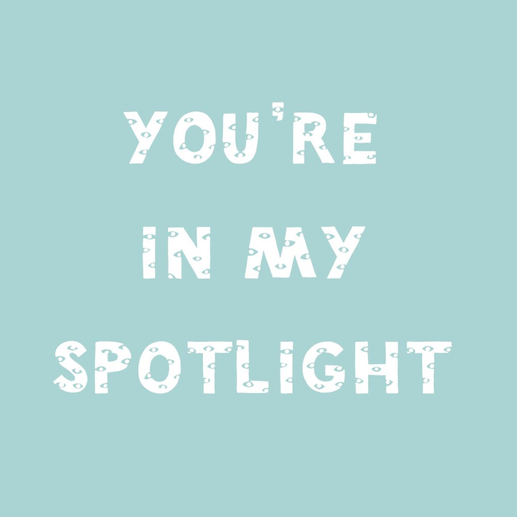YOURE-IN-MY-SPOTLIGHT